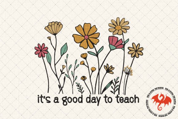 It's a Good Day to Teach Wild Flower